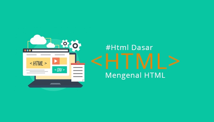 #HTML Dasar - Mengenal Apa Itu HTML?